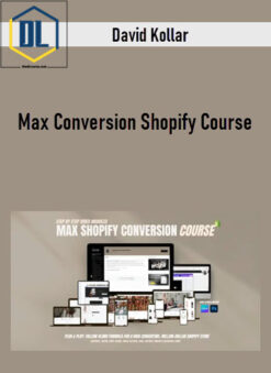 David Kollar – Max Conversion Shopify Course