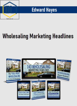 Edward Hayes – Wholesaling Marketing Headlines