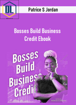 Patrice S Jordan – Bosses Build Business Credit Ebook