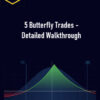 SJG Trades – 5 Butterfly Trades – Detailed Walkthrough