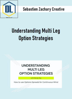 Sebastien Zachary Creative – Understanding Multi Leg Option Strategies