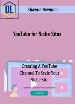 Shawna Newman – YouTube for Niche Sites