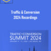 Traffic & Conversion 2024 Recordings