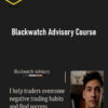 Blackwatch Advisory Course