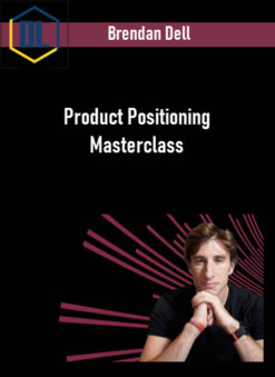 Brendan Dell – Product Positioning Masterclass