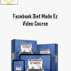 Brian Pfeiffer & Ross Minchev – Facebook Diet Made Ez Video Course