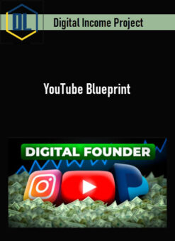 Digital Income Project – YouTube Blueprint