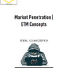 ETM Trading – Market Penetration | ETM Concepts