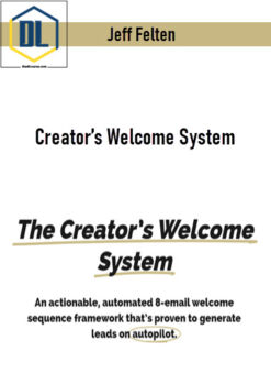 Jeff Felten – Creator’s Welcome System