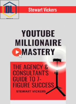 Stewart Vickers – Youtube Millionaire Mastery