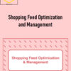 Take Some Risk – Shopping Feed Optimization and Management