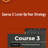 The Dorian Way School – Course 3: Level-Up Your Strategy