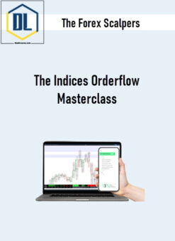 The Forex Scalpers – The Indices Orderflow Masterclass