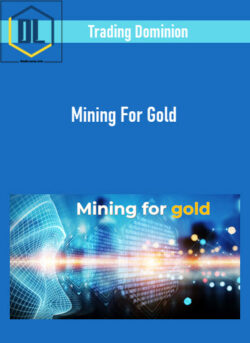 Trading Dominion – Mining For Gold