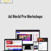 Ad World Pro Workshops