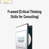 Alan Weiss – Framed (Critical Thinking Skills for Consulting)