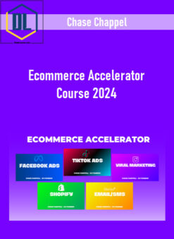 Chase Chappel – Ecommerce Accelerator Course 2024