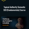 Koray Tugberk Gubur – Topical Authority Semantic SEO (Fundamentals) Course