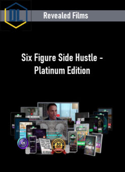 Revealed Films – Six Figure Side Hustle – Platinum Edition