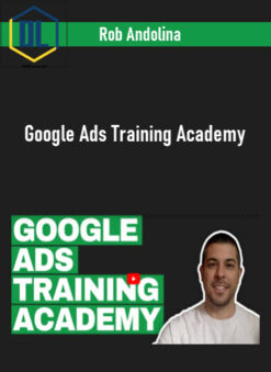 Rob Andolina – Google Ads Training Academy