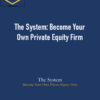 The Real Estate God – The System: Become Your Own Private Equity Firm