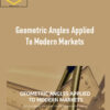 W.D. Gann – Geometric Angles Applied To Modern Markets