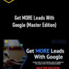 Aaron Young – Get MORE Leads With Google (Master Edition)