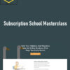 Adam Nolan – Subscription School Masterclass