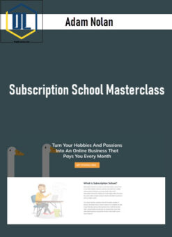 Adam Nolan – Subscription School Masterclass