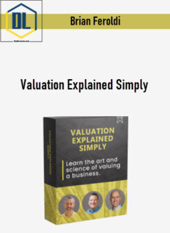 Brian Feroldi – Valuation Explained Simply