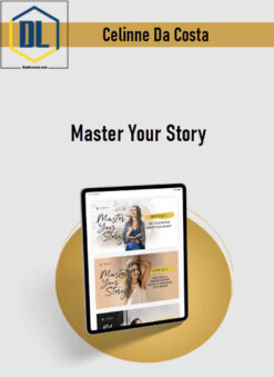 Celinne Da Costa – Master Your Story