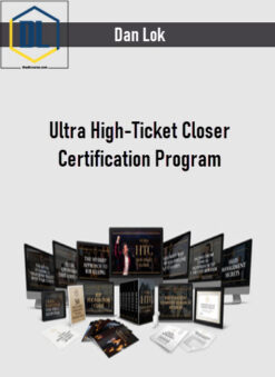 Dan Lok – Ultra High-Ticket Closer Certification Program