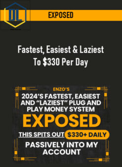 EXPOSED – Fastest, Easiest & Laziest To $330 Per Day