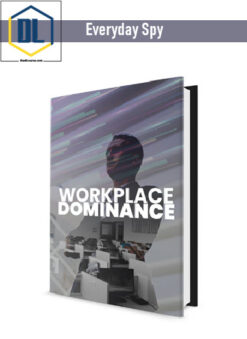 Everyday Spy – Workplace Dominance