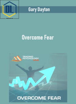 Gary Dayton – Overcome Fear