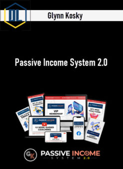 Glynn Kosky – Passive Income System 2.0