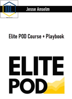 Jesse Anselm – Elite POD Course + Playbook