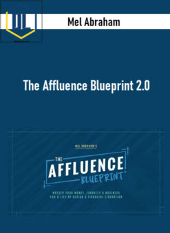 Mel Abraham – The Affluence Blueprint 2.0