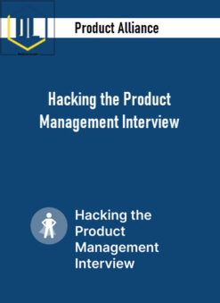 Product Alliance – Hacking the Product Management Interview