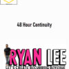 Ryan Lee – 48 Hour Continuity