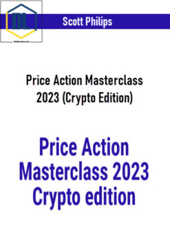 Scott Philips – Price Action Masterclass 2023 (Crypto Edition)