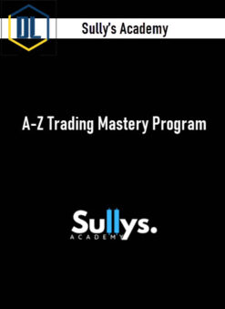 Sully’s Academy – A-Z Trading Mastery Program