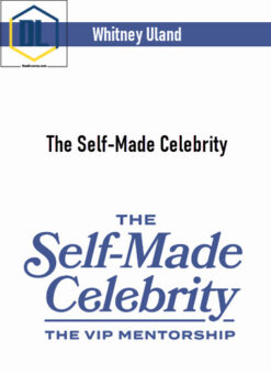 Whitney Uland – The Self-Made Celebrity