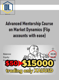 Advanced Mentorship Course on Market Dynamics (Flip accounts with ease)