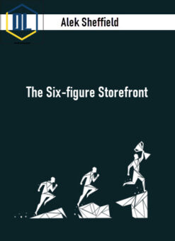 Alek Sheffield – The Six-figure Storefront