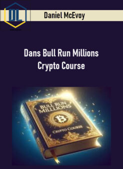 Daniel McEvoy – Dans Bull Run Millions Crypto Course