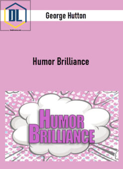 George Hutton – Humor Brilliance