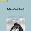 Kristi Kaye – Achieve Your Goals!