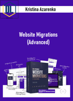 Kristina Azarenko – Website Migrations (Advanced)