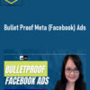 Liana Ling – Bullet Proof Meta (Facebook) Ads